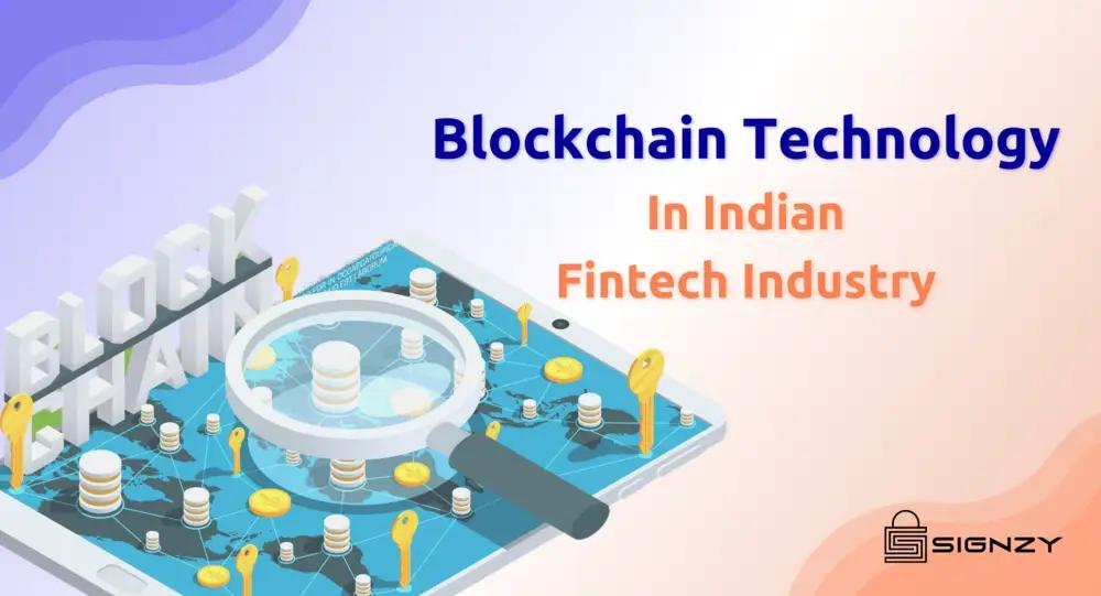 Blockchain Technology In The Indian Fintech Industry- How Will The Technology Venture The 2020s?