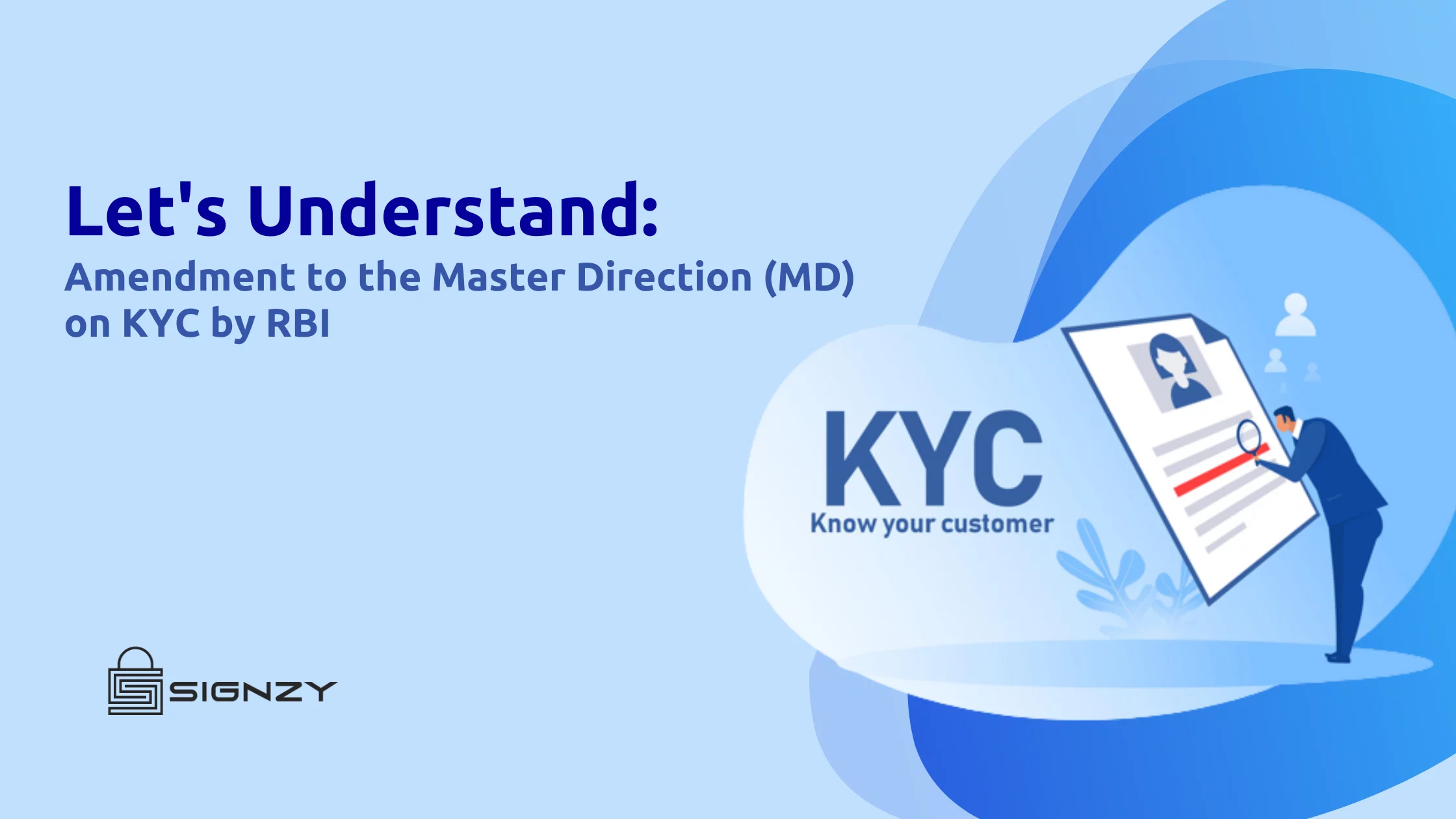 RBI's Master Direction (MD) on KYC is an important tool in the fight against money laundering and terrorist financing.